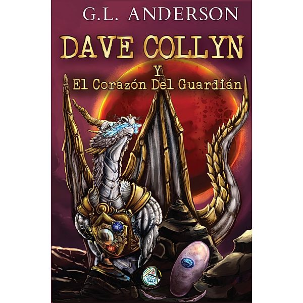 Dave Collyn (Español): Dave Collyn y El Corazón Del Guardián (Serie Dave Collyn, Libro 2), G.L. Anderson