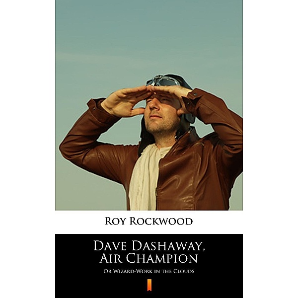 Dave Dashaway, Air Champion, Roy Rockwood