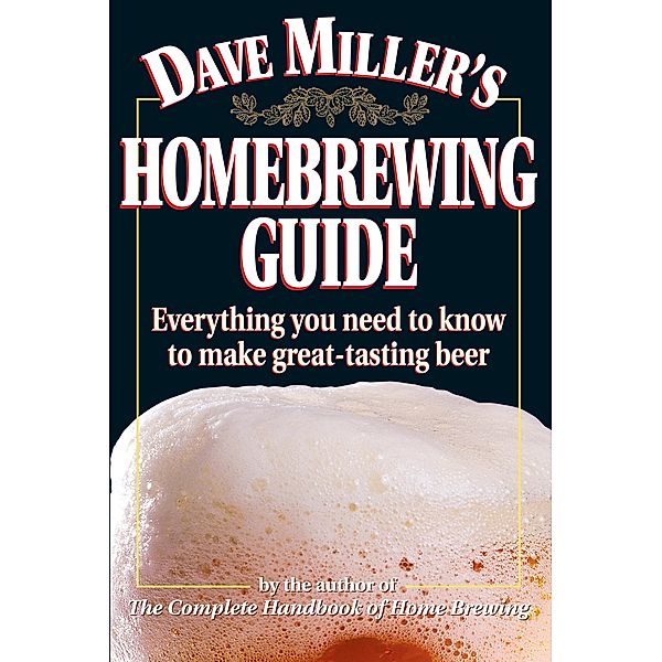 Dave Miller's Homebrewing Guide, Dave Miller