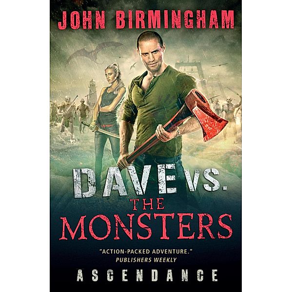 Dave vs. the Monsters: Ascendance, John Birmingham