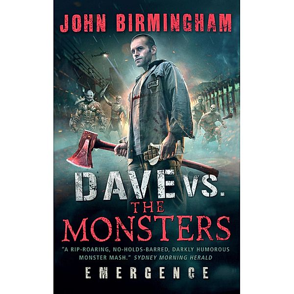 Dave vs. the Monsters: Emergence, John Birmingham