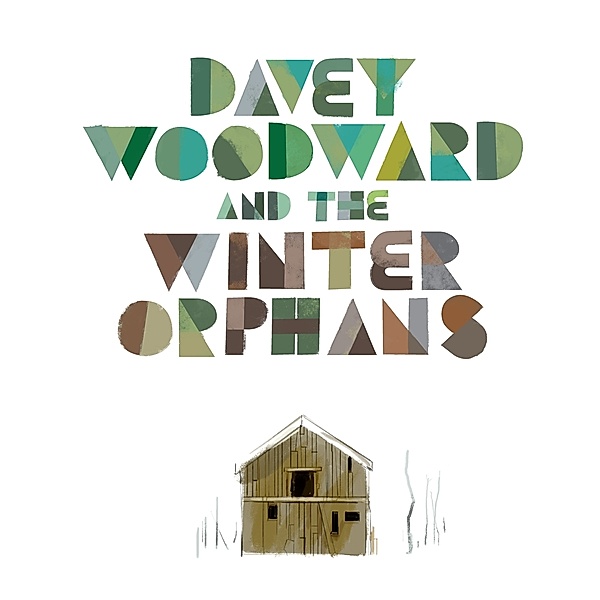 Davey Woodward And The Winter Orphans, Davey And The Winter Orphans Woodward