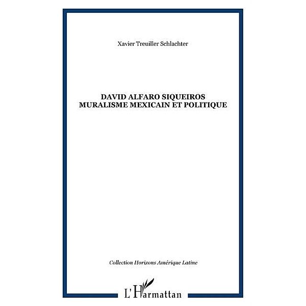 David alfaro siqueiros muralisme mexicai / Hors-collection, Treuiller-Schiachter Xavier