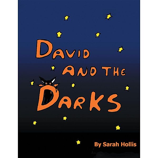 David and the Darks, Sarah Hollis