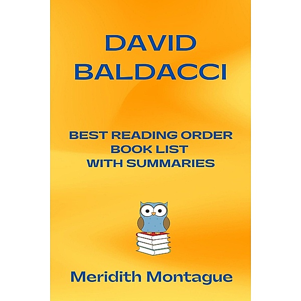 David Baldacci Best Reading Order Book List With Summaries / Best Reading Order, Meridith Montague