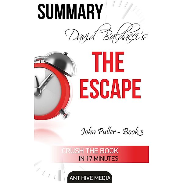 David Baldacci's The Escape Summary, AntHiveMedia