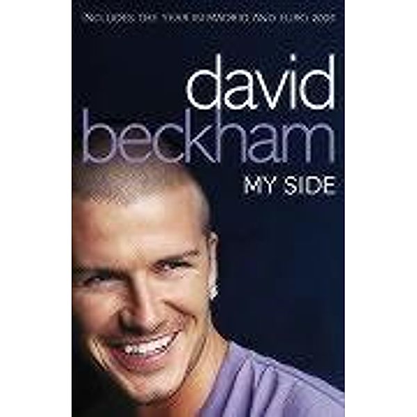 David Beckham: My Side. Includes the Year in Madrid and Euro 2004, David Beckham