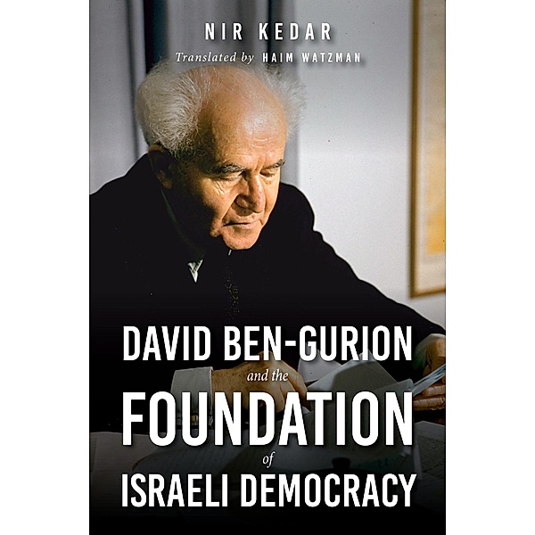 David Ben-Gurion and the Foundation of Israeli Democracy / Perspectives on Israel Studies, Nir Kedar