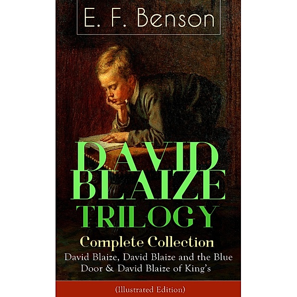 DAVID BLAIZE TRILOGY - Complete Collection (Illustrated Edition), E. F. Benson