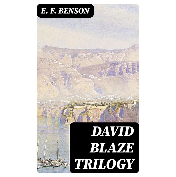 David Blaze Trilogy, E. F. Benson