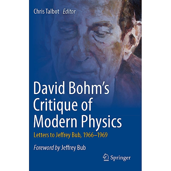 David Bohm's Critique of Modern Physics