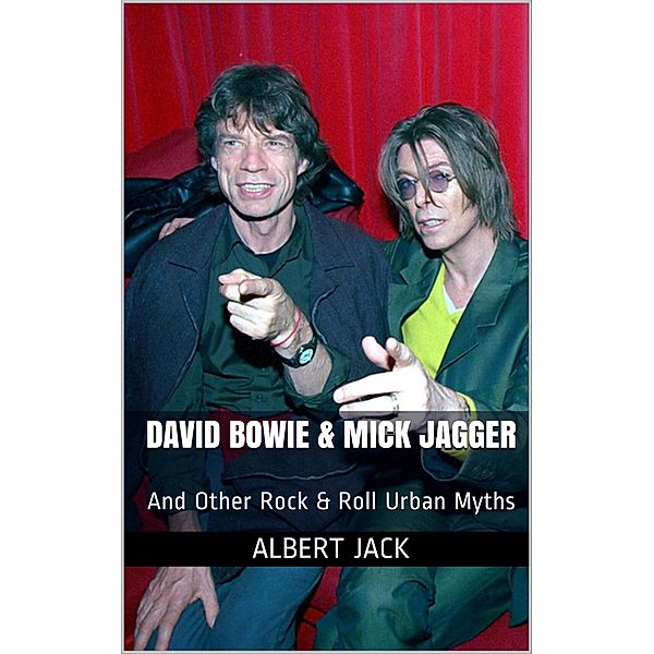 David Bowie & Mick Jagger, Albert Jack