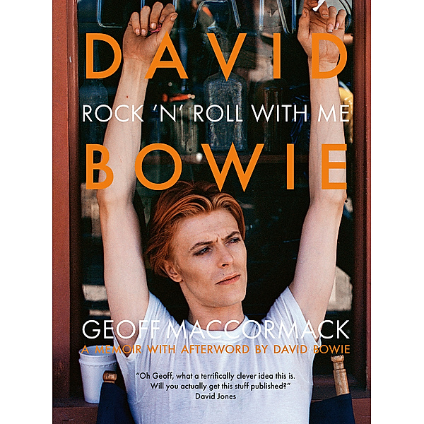 David Bowie: Rock 'n' Roll with Me, Geoff MacCormack