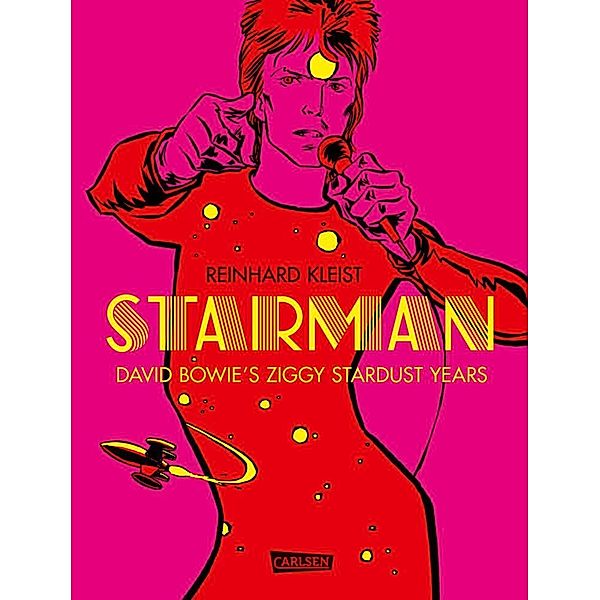 David Bowie / Starman - David Bowie's Ziggy Stardust Years, Reinhard Kleist