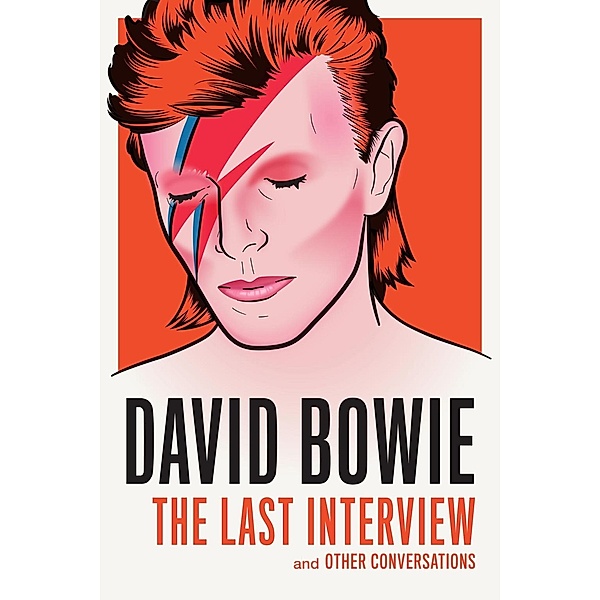 David Bowie: The Last Interview / The Last Interview Series, David Bowie