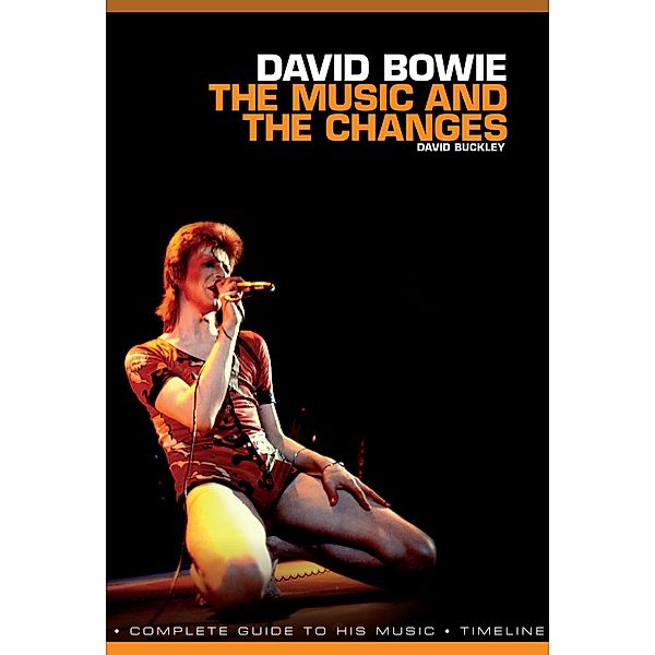 David Bowie: The Music and The Changes, David Buckley