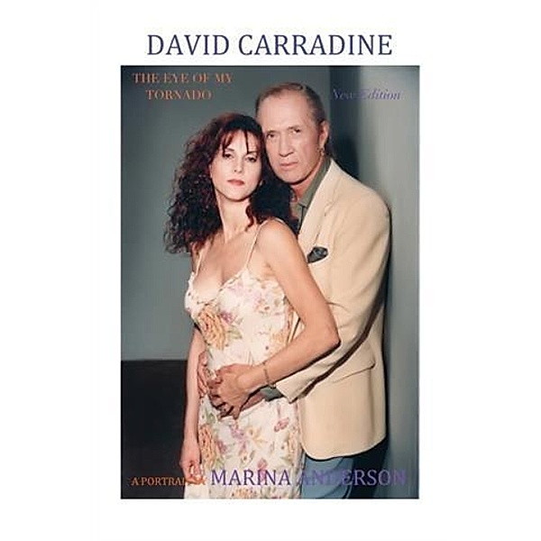 David Carradine, The Eye Of My Tornado, Marina Anderson