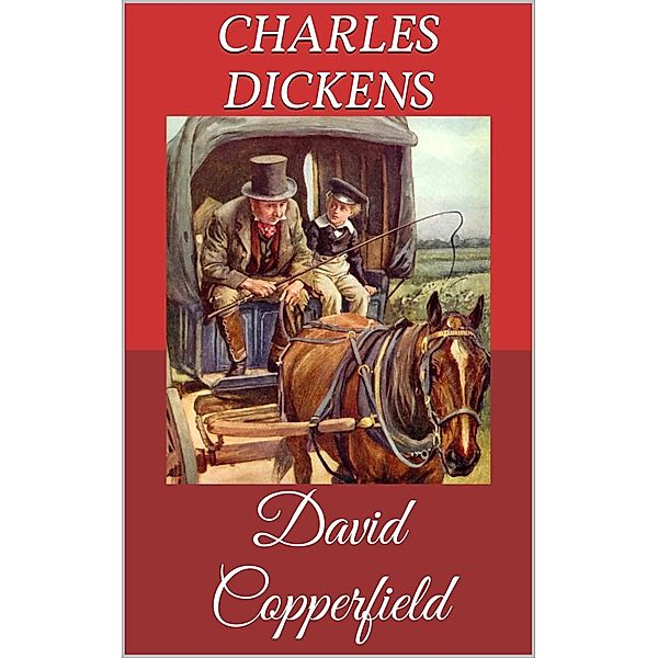 David Copperfield, Charles Dickens