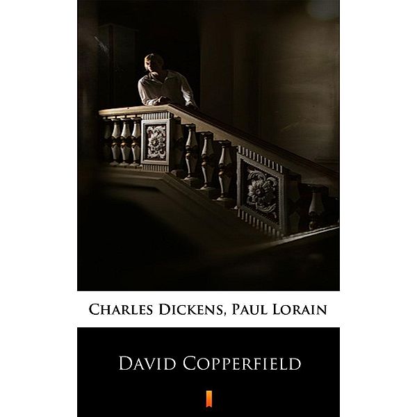 David Copperfield, Charles Dickens, Paul Lorain