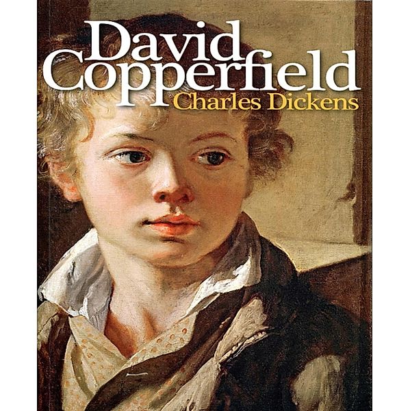 David Copperfield, Charles Dickens