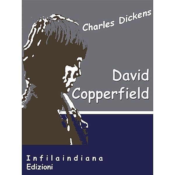 David Copperfield, Charles Dickens