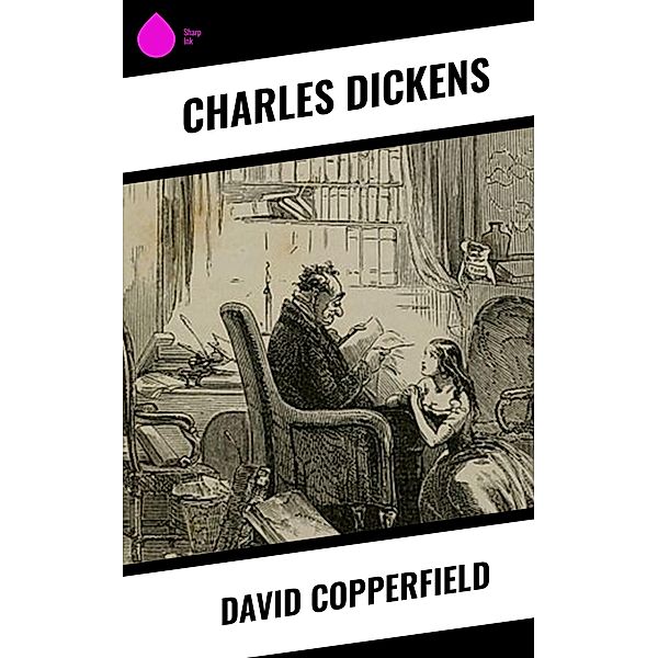 David Copperfield, Charles Dickens