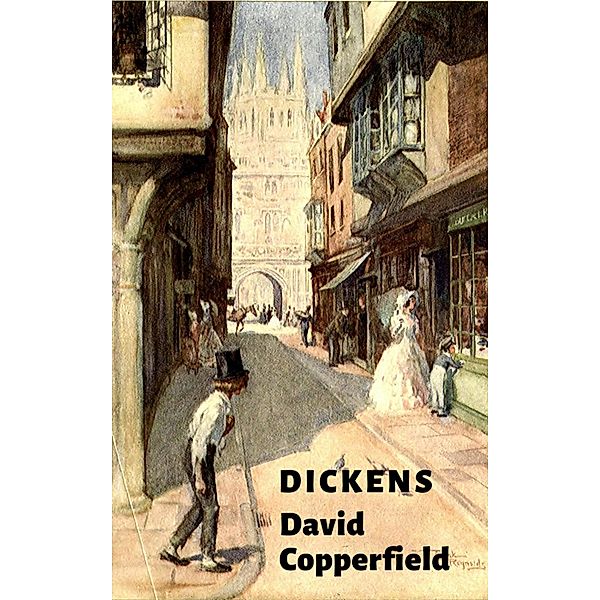 David Copperfield (Édition intégrale), Charles Dickens