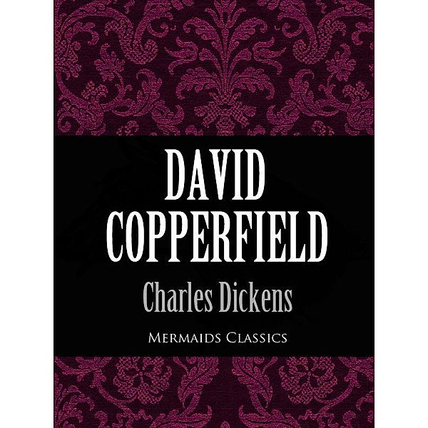 David Copperfield (Mermaids Classics) / eBookIt.com, Charles Dickens