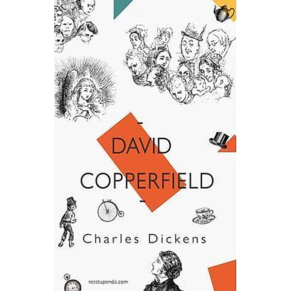 David Copperfield / Silvia Licciardello Millepied Res Stupenda, Charles Dickens
