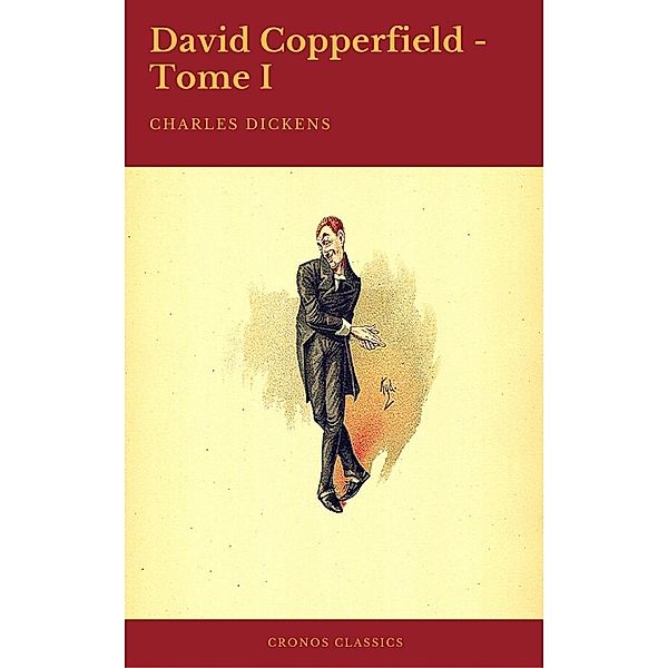 David Copperfield - Tome I (Cronos Classics), Charles Dickens, Cronos Classics