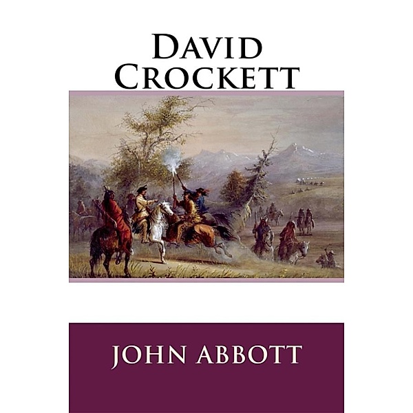 David Crockett, John Abbott