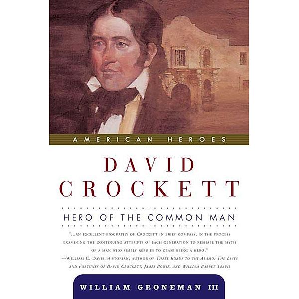 David Crockett / American Heroes Bd.5, William Groneman