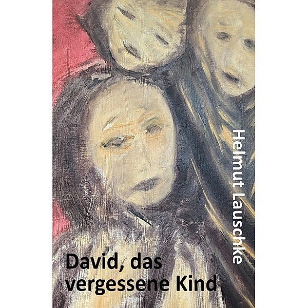 David, das vergessene Kind, Helmut Lauschke