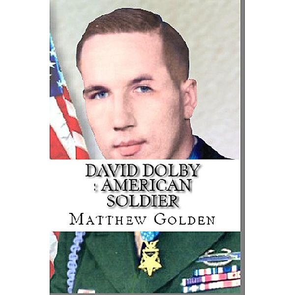 David Dolby : American Soldier, Matthew Golden