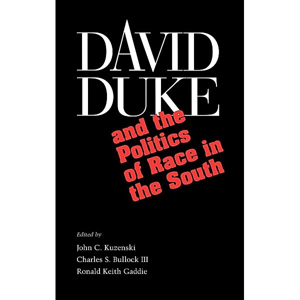 David Duke and the Politics of Race in the South