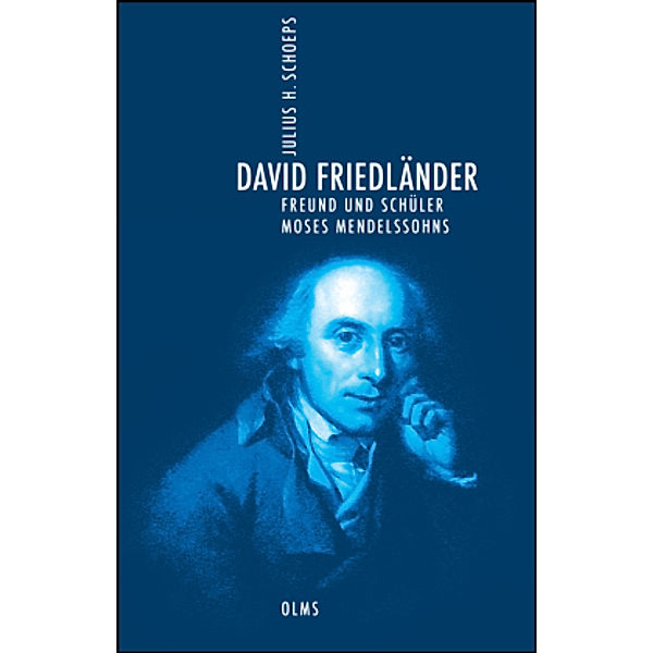 David Friedländer. Freund und Schüler Moses Mendelssohns, Julius H. Schoeps