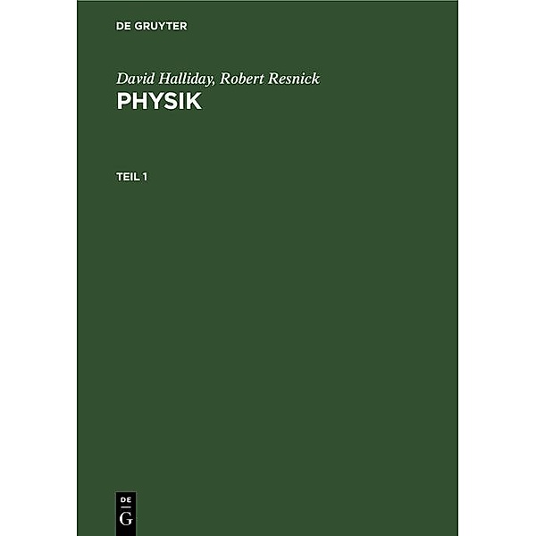 David Halliday; Robert Resnick: Physik. Teil 1, David Halliday, Robert Resnick