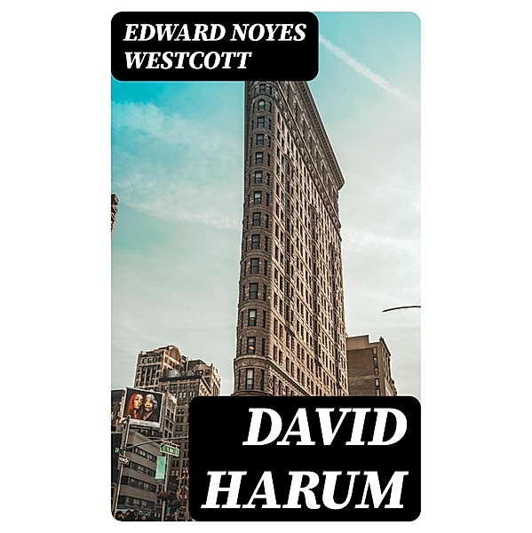 David Harum, Edward Noyes Westcott
