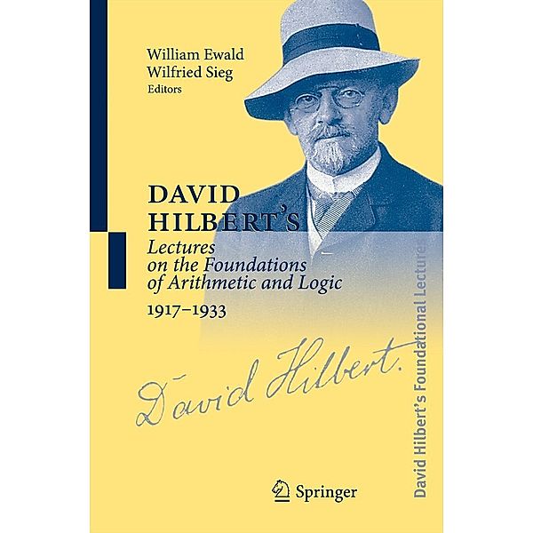 David Hilbert's Lectures on the Foundations of Arithmetic and Logic 1917-1933