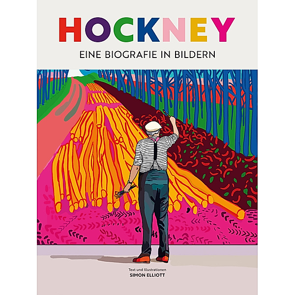 David Hockney - Eine Biografie in Bildern, Simon Elliott