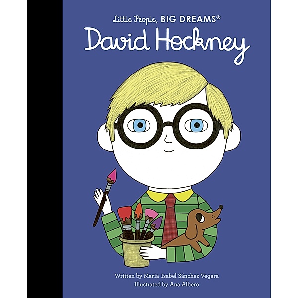 David Hockney / Little People, BIG DREAMS, Maria Isabel Sanchez Vegara