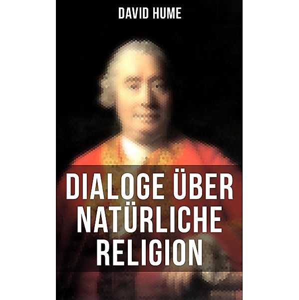 David Hume: Dialoge über natürliche Religion, David Hume