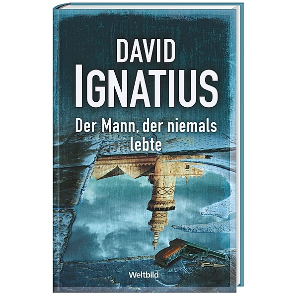 David Ignatius, Der Mann der niemals lebte, David Ignatius