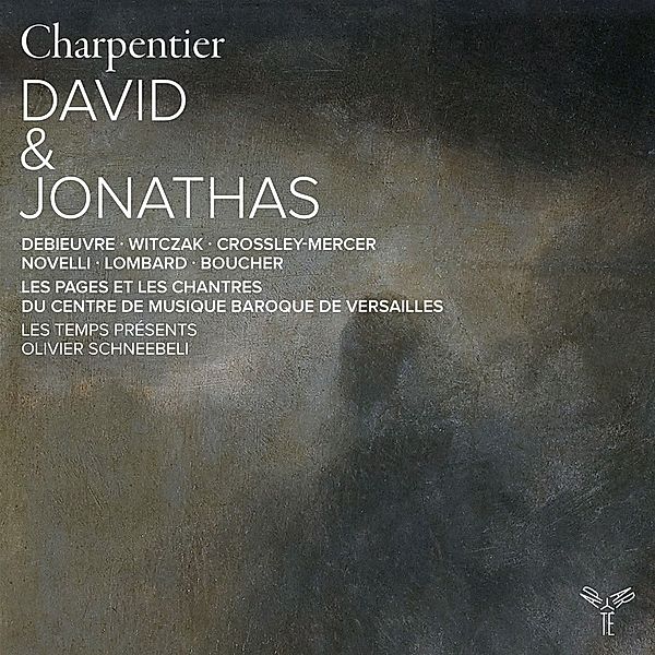 David & Jonathas, Les Temps Présents, Les Pages et les Chantres du Centre de Musique Baroque de Versailles, Olivier Schneebeli