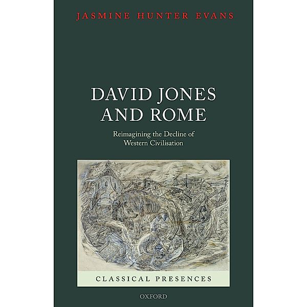 David Jones and Rome / Classical Presences, Jasmine Hunter Evans
