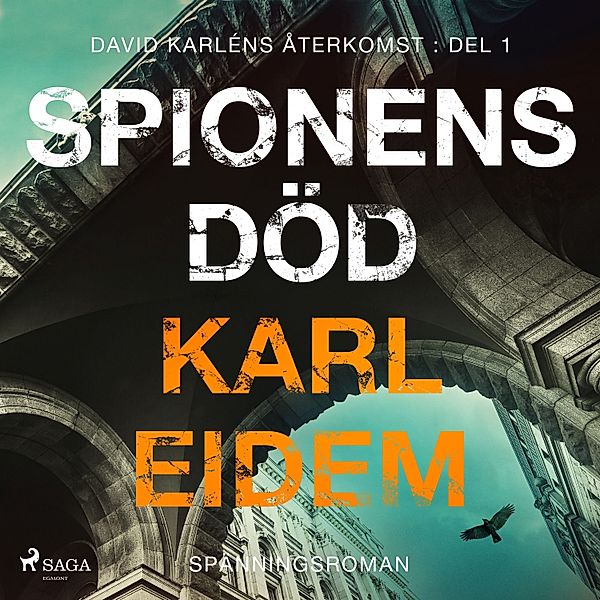 David Karléns återkomst - 1 - Spionens död, Karl Eidem