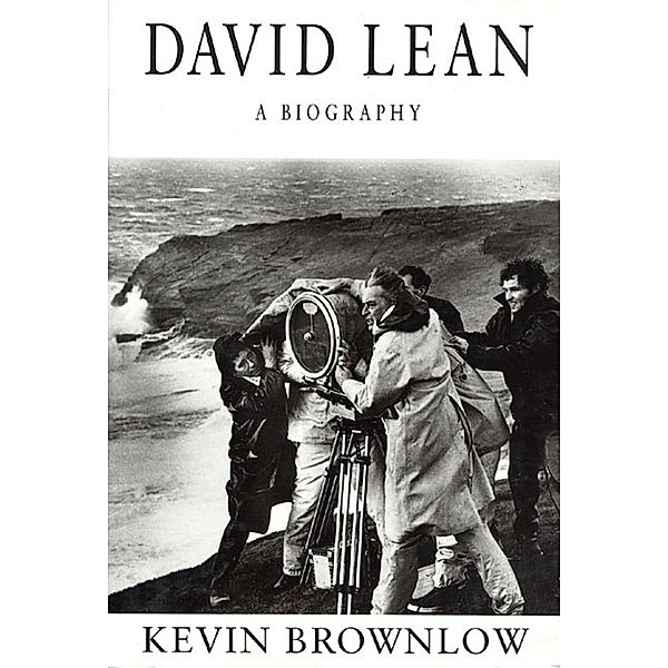 David Lean, Kevin Brownlow