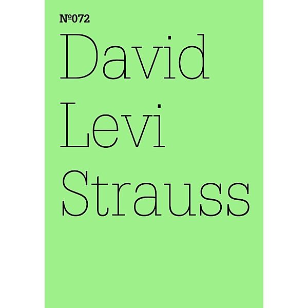 David Levi Strauss / Documenta 13: 100 Notizen - 100 Gedanken Bd.072, David Levi Strauss