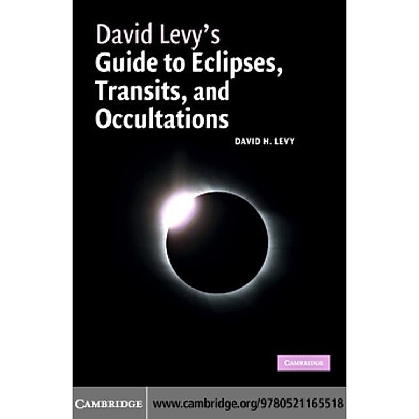 David Levy's Guide to Eclipses, Transits, and Occultations, David H. Levy