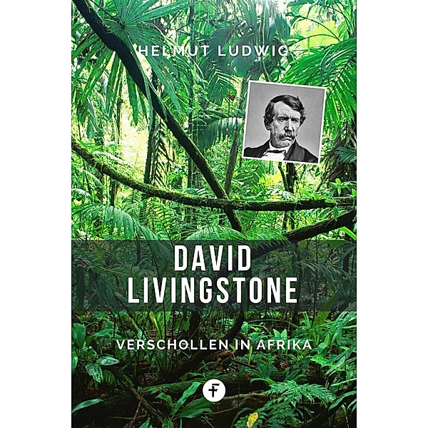 David Livingstone, HELMUT LUDWIG